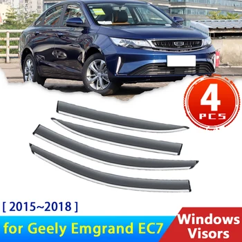 שמשות Geely Emgrand EC7 2 II 2015~2018 אביזרים 4Pcs חלון המכונית הקסדות גשם הגבה שומרים העלה מגינים לקצץ GL סדאן