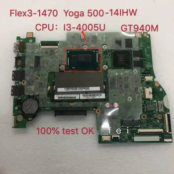 500-14IBD עבור Lenovo יוגה 500-14IBD 500-14IHW להגמיש 3-1470 מחשב נייד לוח אם מעבד:i3-4005U GT940 14217-1M 100% Testado בסדר